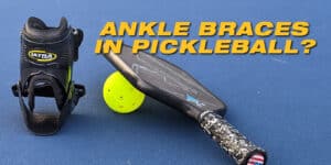Ankle Braces in Pickleball